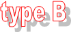 type B