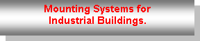  : Mounting Systems for Industrial Buildings. 