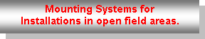  : Mounting Systems for Installations in open field areas. 